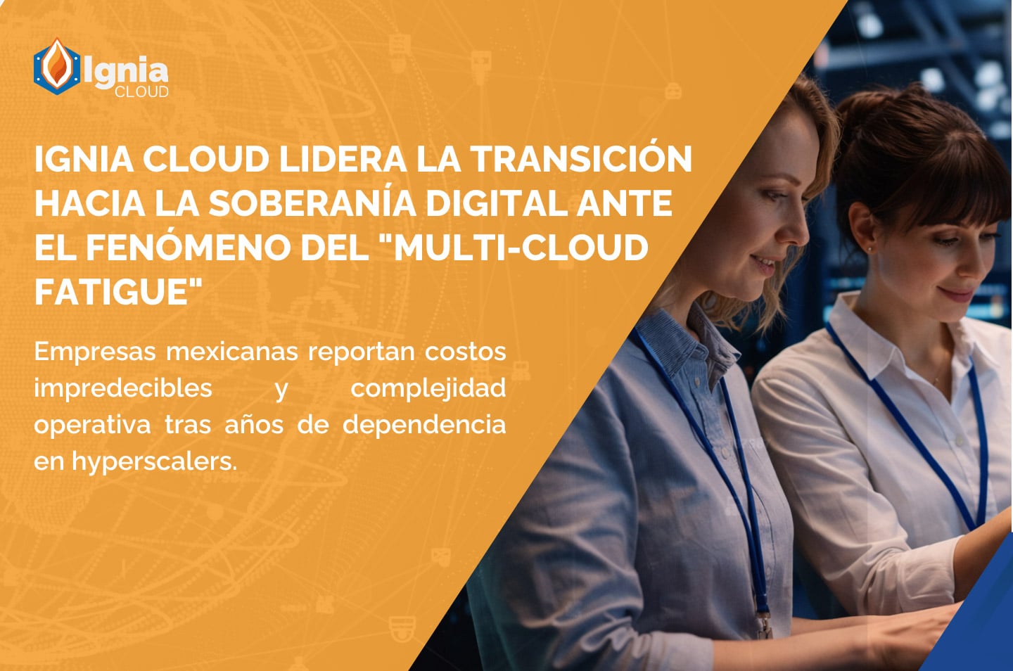 Ignia Cloud lidera la transición hacia la soberanía digital ante el fenómeno del "Multi-cloud Fatigue"